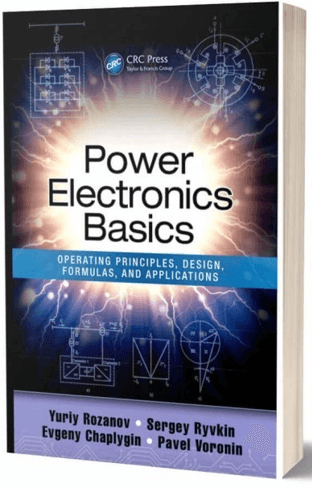 Power electronics Basics by Yuriy Rozanov.